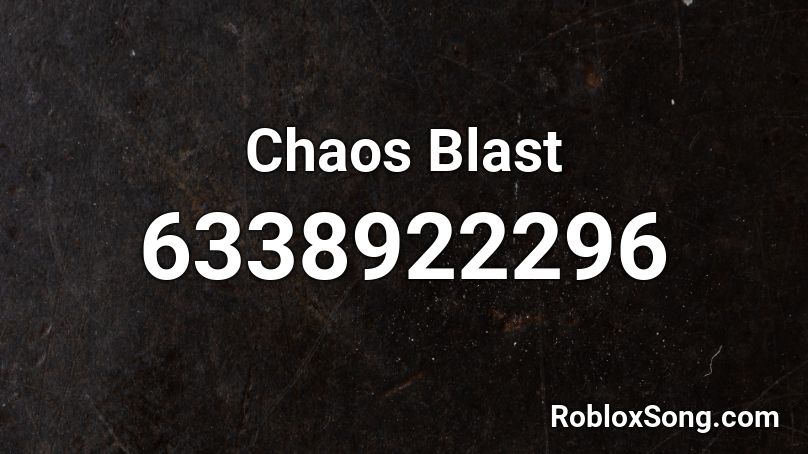Chaos Blast Roblox ID