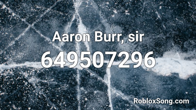 Aaron Burr, sir Roblox ID