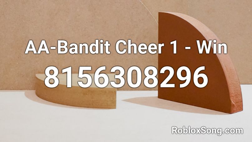 AA-Bandit Cheer 1 - Win Roblox ID