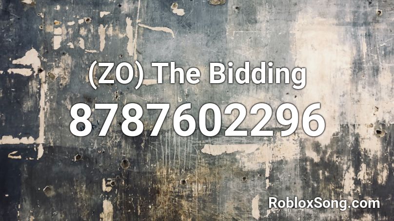 (ZO) The Bidding Roblox ID