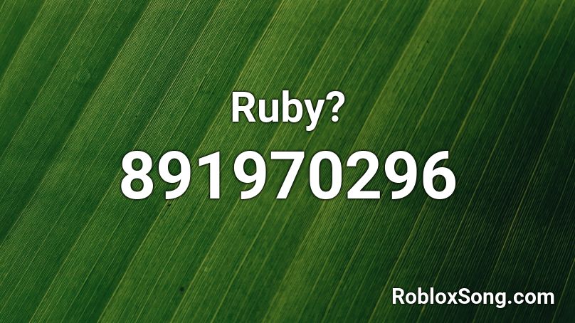 Ruby? Roblox ID