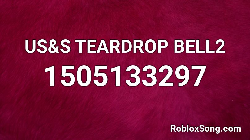 US&S TEARDROP BELL2 Roblox ID
