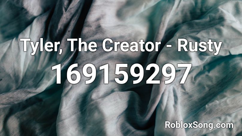 Tyler, The Creator - Rusty Roblox ID