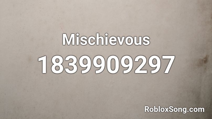 Mischievous Roblox ID