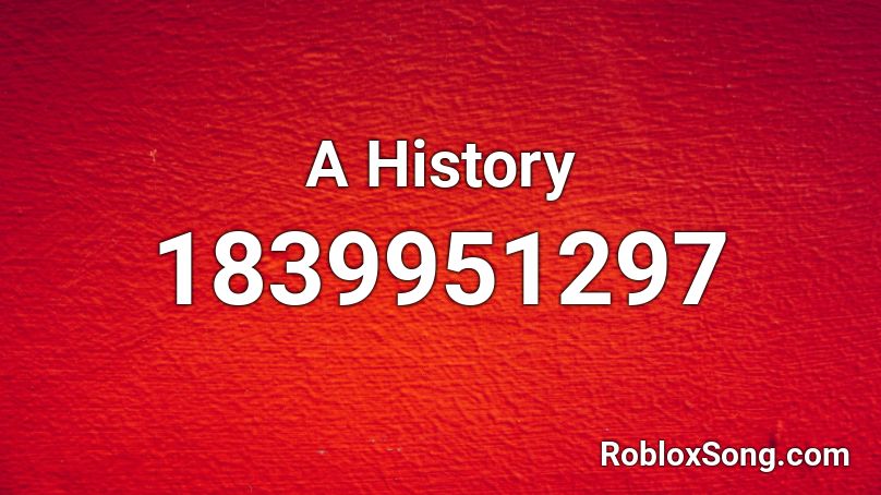 A History Roblox ID