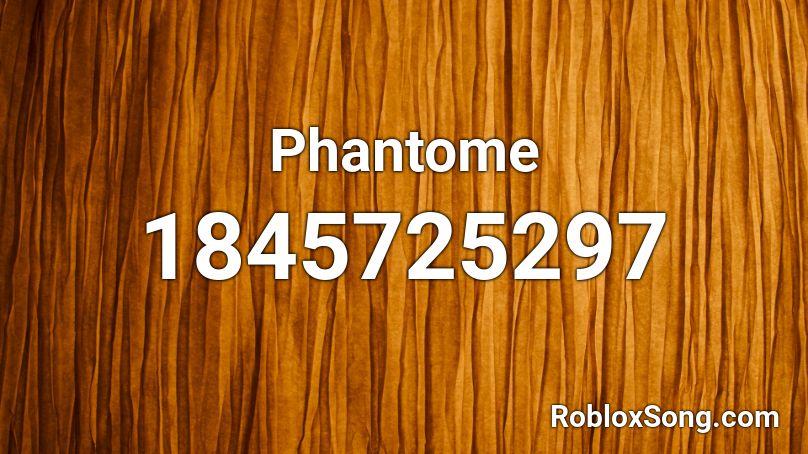 Phantome Roblox ID