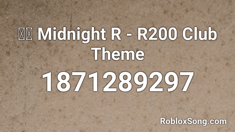 湾岸 Midnight R - R200 Club Theme Roblox ID