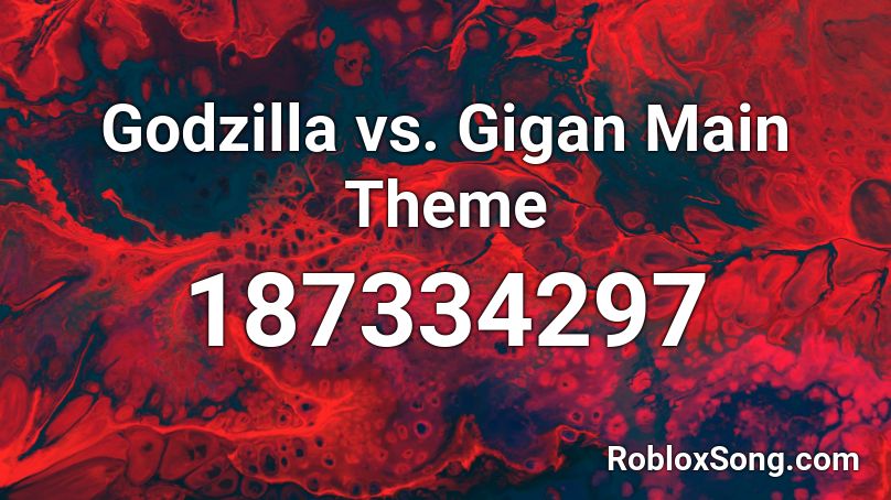 Godzilla vs. Gigan Main Theme Roblox ID