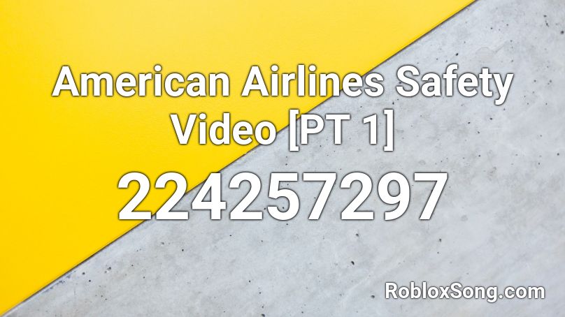 American Airlines Safety Video [PT 1] Roblox ID