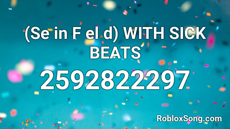 sine feld theme song with sick beats Roblox ID