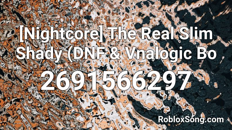 Nightcore The Real Slim Shady Dnf Vnalogic Bo Roblox Id Roblox Music Codes - the real slim shady roblox id 2021