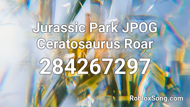 Jurassic Park JPOG Ceratosaurus Roar Roblox ID