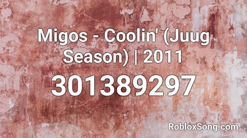 Migos - Coolin' (Juug Season) | 2011 Roblox ID