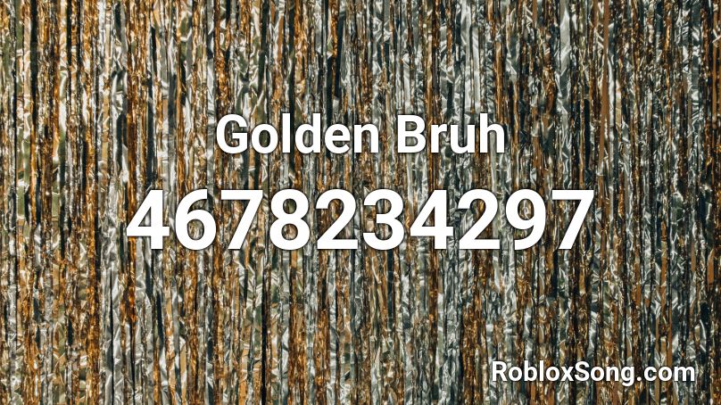 Golden Bruh  Roblox ID