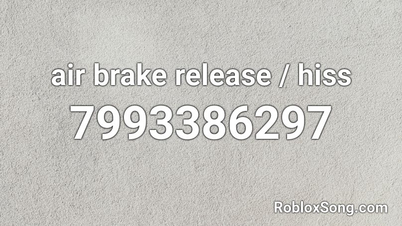 air brake release / hiss Roblox ID