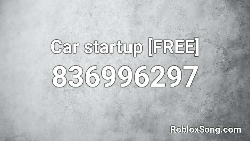 Car startup [FREE] Roblox ID