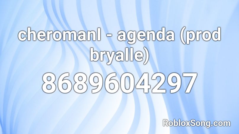 cheromanI - agenda (prod bryalle) Roblox ID