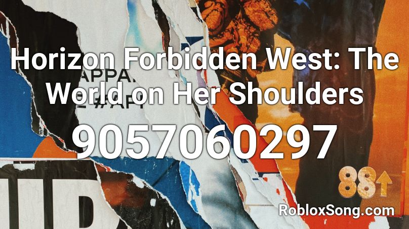 Horizon Forbidden West: The World on Her Shoulders Roblox ID