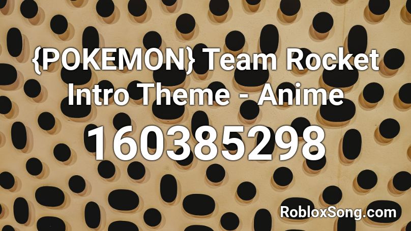 {POKEMON} Team Rocket Intro Theme - Anime Roblox ID