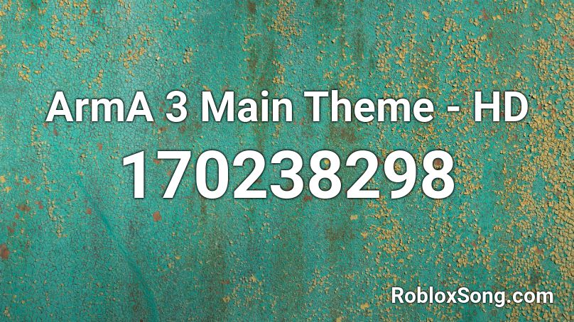 ArmA 3 Main Theme - HD Roblox ID