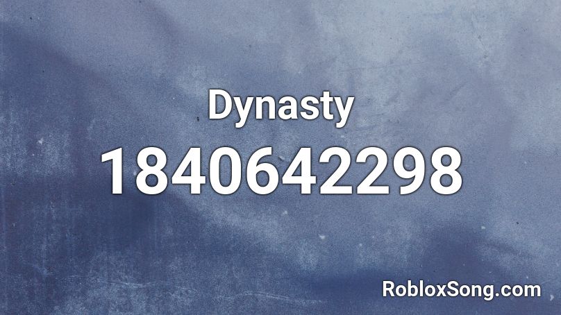 Dynasty Roblox ID