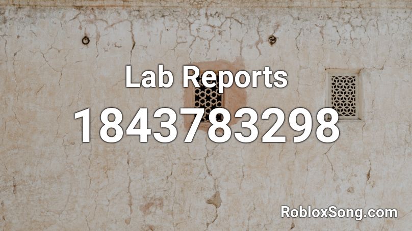 Lab Reports Roblox ID