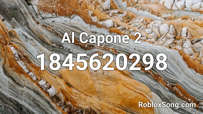 Al Capone 2 Roblox ID