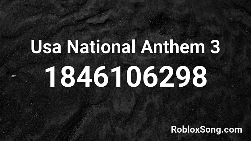 Usa National Anthem 3 Roblox ID