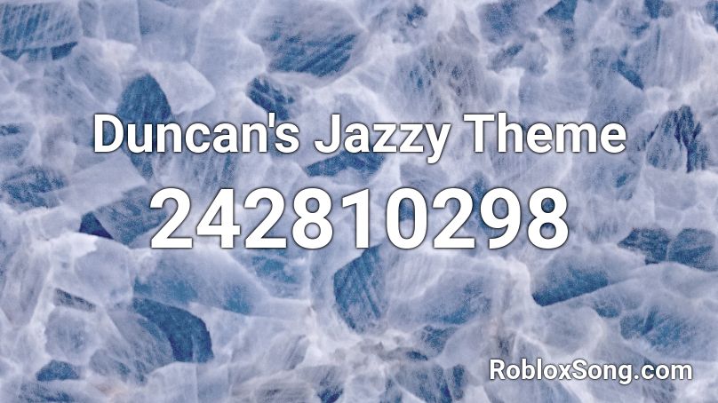 Duncan's Jazzy Theme Roblox ID