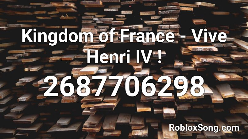 Kingdom of France - Vive Henri IV ! Roblox ID
