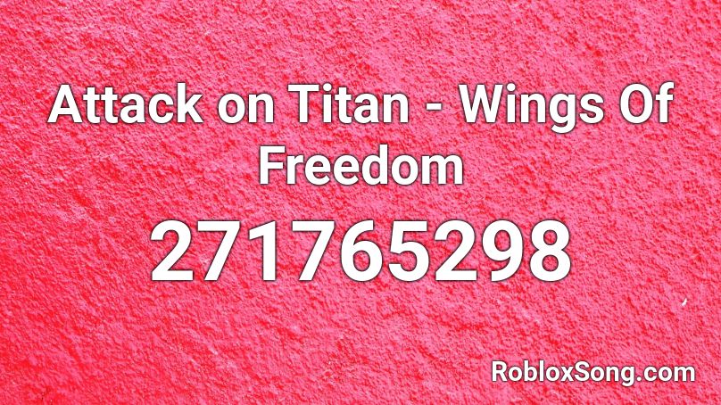 Attack On Titan Wings Of Freedom Roblox Id Roblox Music Codes - roblox attack on titan song id