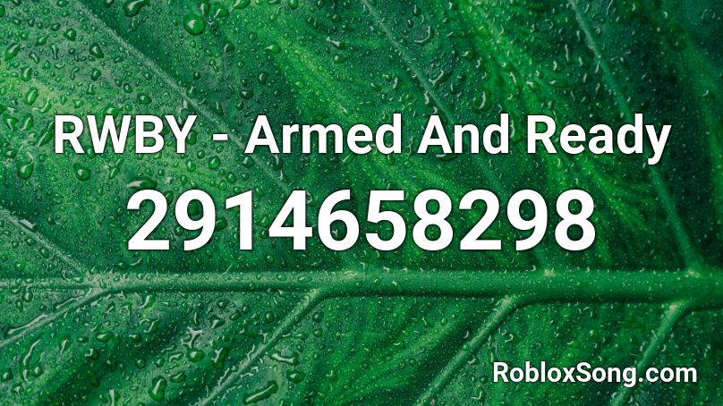 RWBY - Armed And Ready Roblox ID