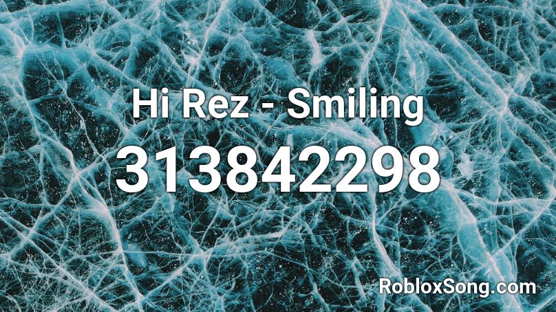 Hi Rez - Smiling Roblox ID