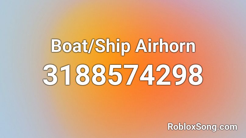 Boat/Ship Airhorn Roblox ID