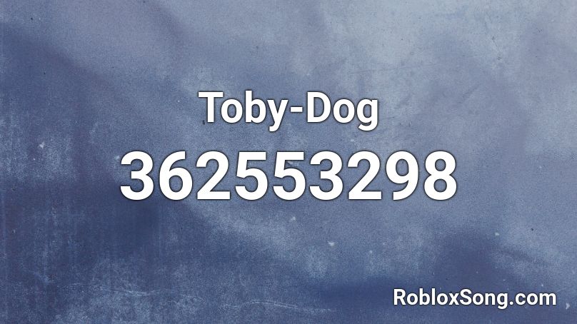 Toby-Dog Roblox ID