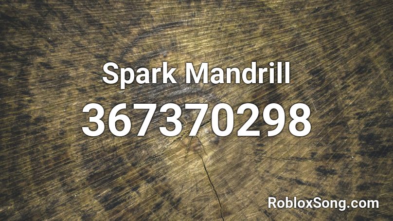 Spark Mandrill Roblox ID