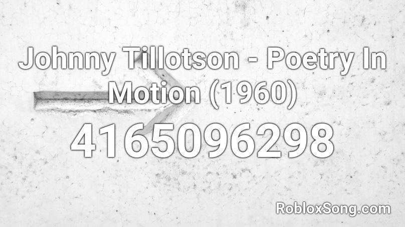 Johnny Tillotson - Poetry In Motion (1960) Roblox ID