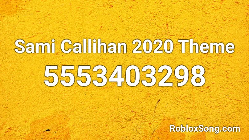 Sami Callihan 2020 Theme Roblox ID