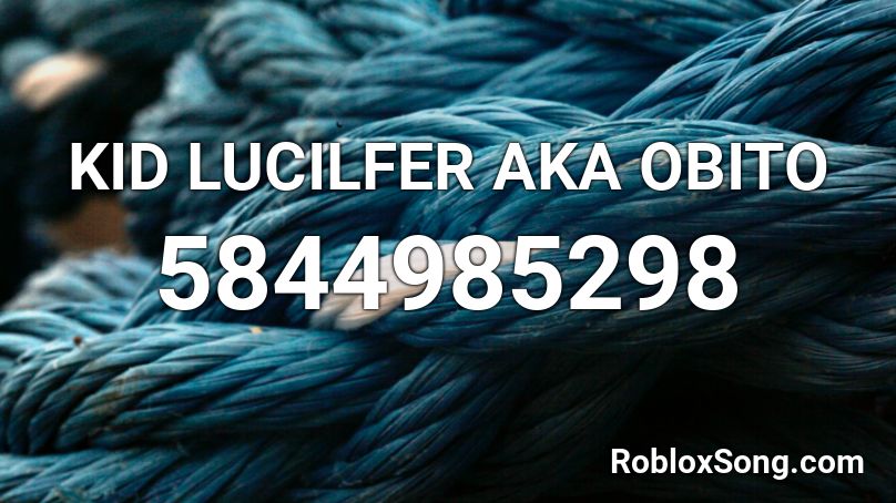 KID LUCILFER AKA OBITO Roblox ID