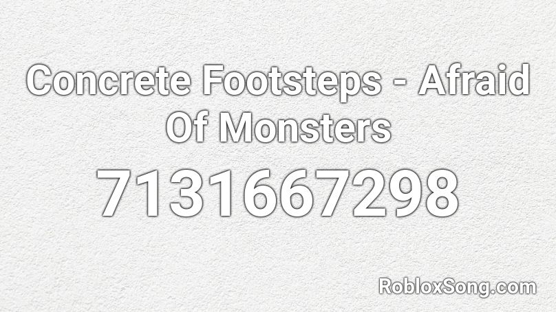 Concrete Footsteps  - Afraid Of Monsters Roblox ID