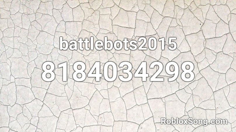 battlebots2015 Roblox ID