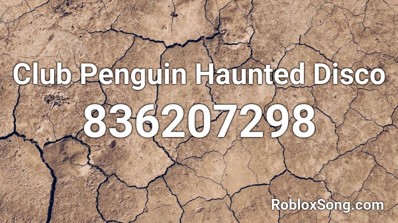 Club Penguin Haunted Disco Roblox ID