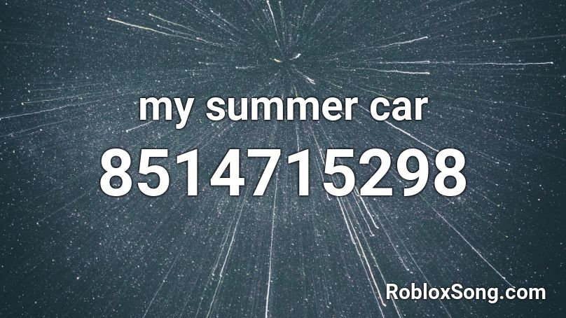 my summer car Roblox ID