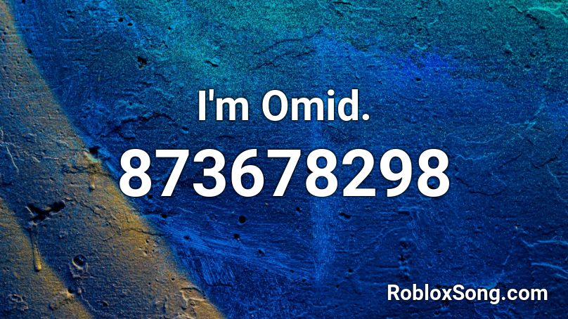 I'm Omid. Roblox ID