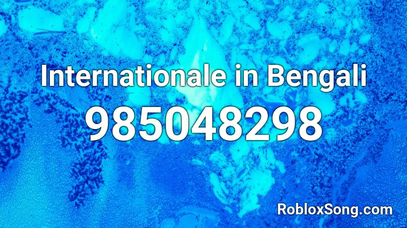Internationale in Bengali Roblox ID