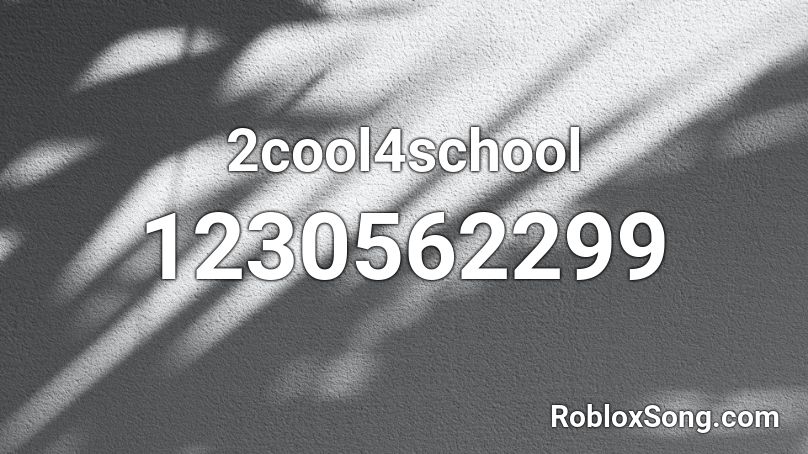 2cool4school Roblox ID