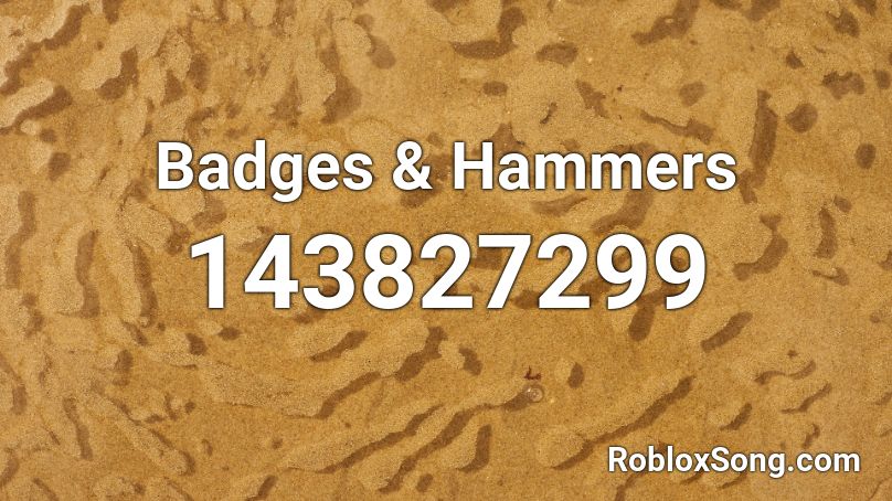Badges & Hammers Roblox ID