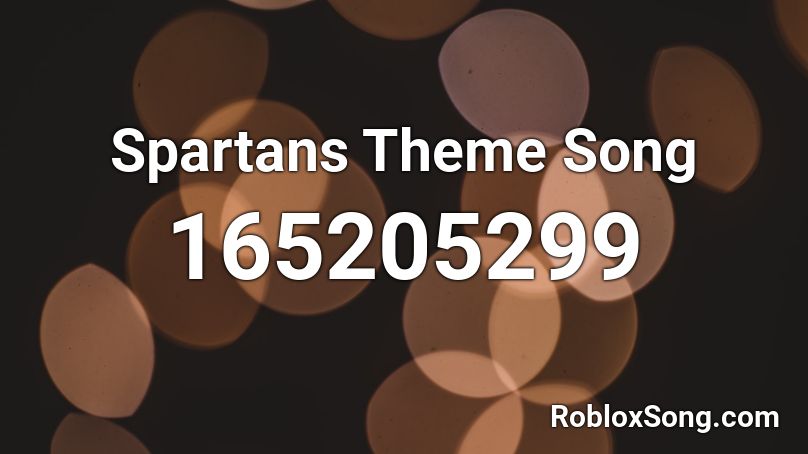 Spartans Theme Song Roblox ID