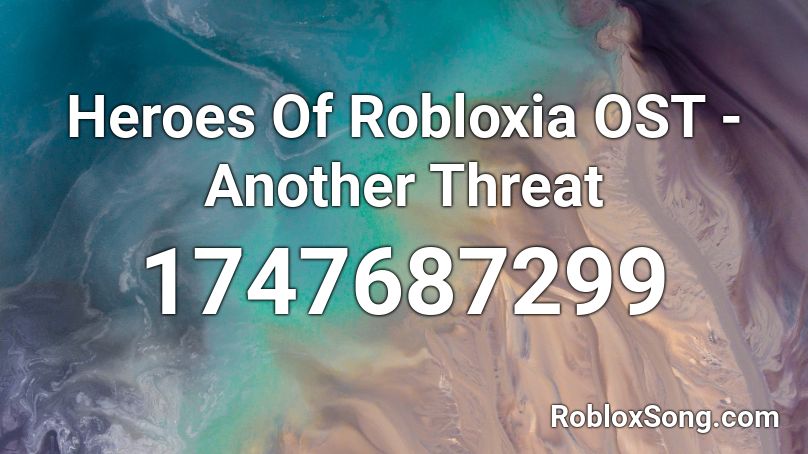 Heroes Of Robloxia OST - Another Threat Roblox ID