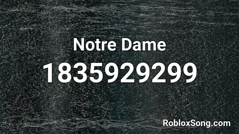 Notre Dame Roblox ID